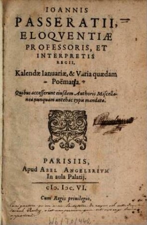 Kalendae Ianuariae et Varia quaedam Poëmatia : unacum miscellaneis eiusdem auth. ...
