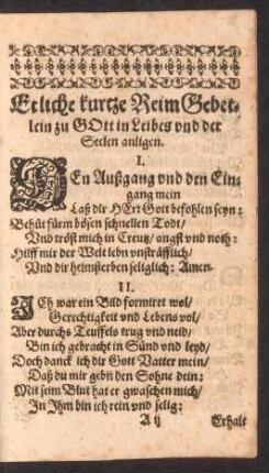 Etliche kurtze ReimGebetlein zu Gott in Leibes und der Seelen anligen