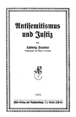 Antisemitismus und Justiz / von Ludwig Foerder