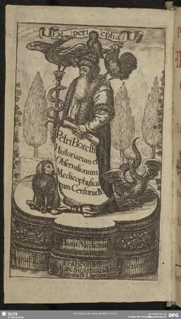 Petri Borelli Historiarum et Observationum Medicophysicarum Centuriae IV.