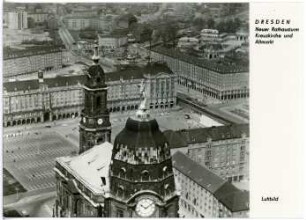 Dresden. Luftbild Altmarkt, Rathausturm, Kreuzkirche