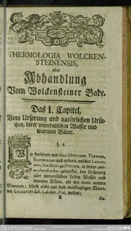 Das I. Capitel, Vom Ursprung und natürlichen Ursachen, derer mineralischen Wasser und warmen Bäder