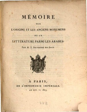 Mémoire sur l'origine et les anciens monumens de la littérature parmi les Arabes