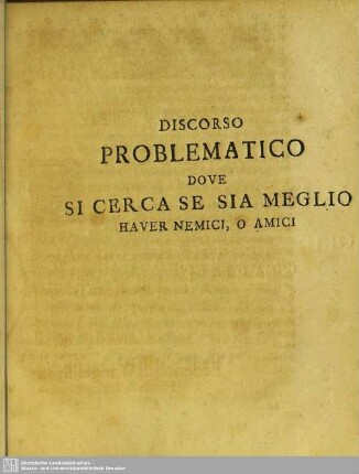 Discorso Problematico, Dove Si Cerca, Se Sia Meglio Haver Nemici, O Amici