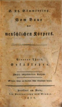 S. Th. Sömmerring Gefäßlehre oder vom Herzen, von den Arterien, Venen und Saugadern