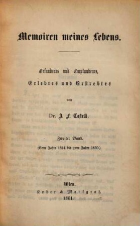Memoiren meines Lebens : Gefundenes und Empfundenes, Erlebtes und Erstrebtes. 2, Vom Jahre 1814 bis Jahre 1830