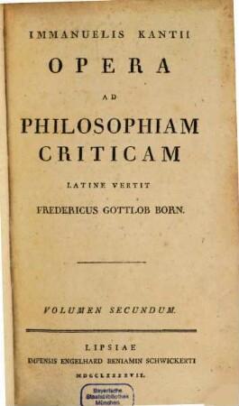 Immanvelis Kantii Opera Ad Philosophiam Criticam, Volumen Secundum