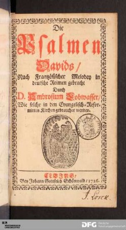 Die Psalmen Davids : Nach Frantzösischer Melodey in deutsche Reimen gebracht