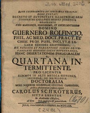 ... Guernero Rolfincio, ... Hanc Dissertationem Inauguralem de Quartana Intermittente