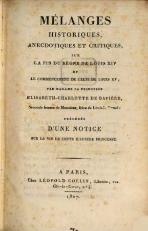 Mélanges historiques, anecdotiques et critiques, sur la fin du règne de Louis XIV et le commencement de celui de Louis XV