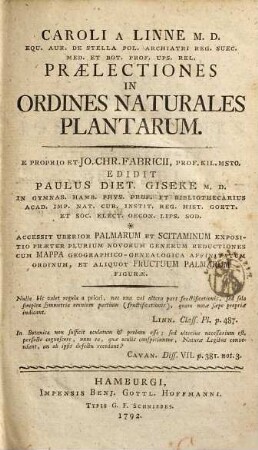 Praelectiones in ordines naturales plantarum : E proprio et Jo. Chr. Fabricii. Accessit uberior Palmarum et Scitaminum expositio ...