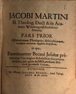 Pars ... disputationum theologico-scholasticarum in primum articulum Augustanae Confessionis, Pars prior