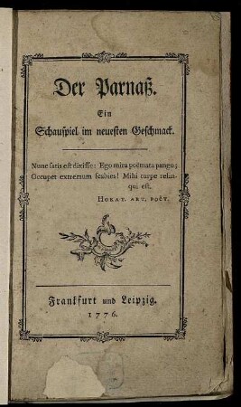 Der Parnaß : Ein Schauspiel im neuesten Geschmack