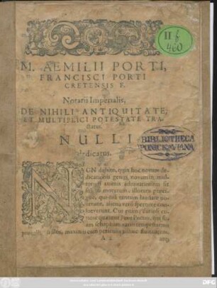 M. Aemilii Porti, Francisci Porti, Cretensis F. Notarii Imperialis, De Nihili Antiquitate, & Multiplici Potestate Tractatus