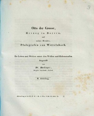 Otto der Große, Herzog von Bayern und seine Brüder, Pfalzgrafen von Wittelsbach : ihr Leben und Wirken unter und mit den Welfen und Hohenstaufen, 2