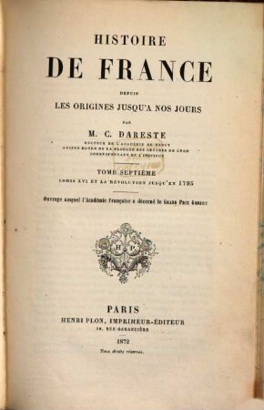 Histoire de France : Depuis les origines jusqu'a nos jours, 7. Louis XVI et la Revolution jusqu'en 1795