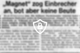 "Magnet" zog Einbrecher an, bot aber keine Beute