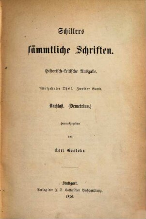 Schillers sämmtliche Schriften : historisch-kritische Ausgabe, 15,2. Nachlaß. (Demetrius)