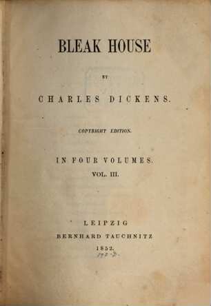 Bleak house : in four volumes. 3