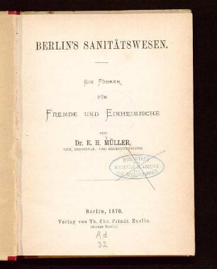 Berlin's Sanitätswesen : ein Führer für Fremde und Einheimische