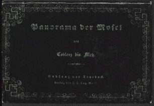 Panorama der Mosel von Coblenz bis Metz