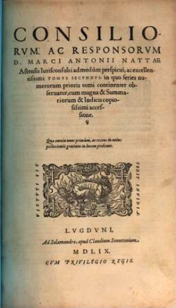 Consilia Sive Responsa ... D. Marci Antonij Nattae Astensis ..., 2. In quo series numerorum prioris tomi continenter obseruatur, ...