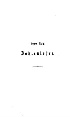 Erster Theil. Zahlenlehre.
