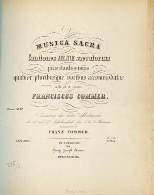 Musica sacra : cantiones 16, 17, 18 saeculorum praestantissimas ; virilibus vocibus accomodatas ; Sammlung d. besten Meisterwerke, 26. Für 4 bis 8 Stimmen
