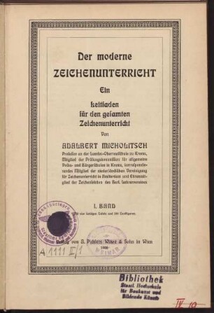 Bd. 1: Der moderne Zeichenunterricht : ein Leitfaden für den gesamten Zeichenunterricht