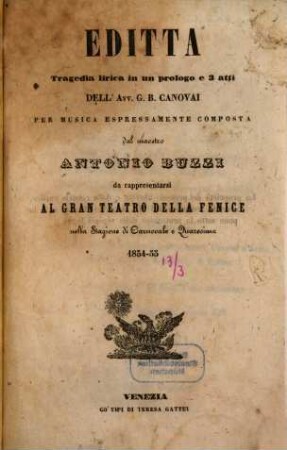 Editta : tragedia lirica in un prologo e 3 atti ; da rappresentarsi al Gran Teatro della Fenice nella stagione di carnovale e quaresima 1854 - 55