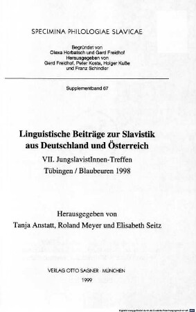 Linguistische Beiträge zur Slavistik aus Deutschland und Österreich : VII. JungslavistInnen-Treffen, Tübingen / Blaubeuren 1998