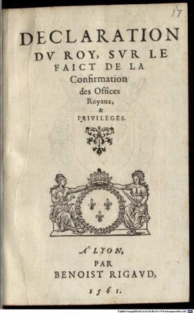 Declaration du Roy, sur le faict de la Confirmation des Offices Royaux
