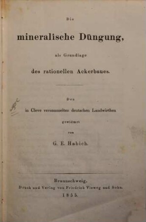 Die mineralische Düngung, als Grundlage des rationellen Ackerbaues