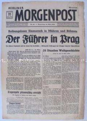 Tageszeitung "Berliner Morgenpost" zur Annexion von Böhmen und Mähren und zum Einzug Hitlers in Prag