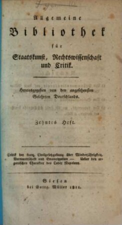 Allgemeine Bibliothek für Staatskunst, Rechtswissenschaft und Critik : hrsg. von den angesehensten Gelehrten Deutschlands. 10. 1811