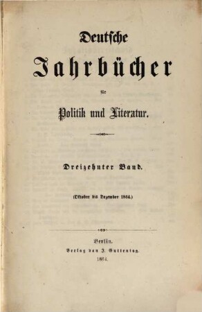 Deutsche Jahrbücher für Politik und Literatur. 13. 1864