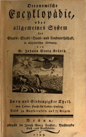 Oeconomische Encyklopädie, oder allgemeines System der Staats-, Stadt-, Haus- und Landwirthschaft : in alphabetischer Ordnung, 72. Von Leibes-Frucht bis Leibes-Umfang : Nebst 32 Kupfertafeln auf 7 1/4 Bogen