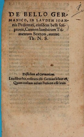De Bello Germanico : In Lavdem Ioannis Pedionaei, eiusdem belli scriptoris, Carmen Iambicum Trimetrum Scazon