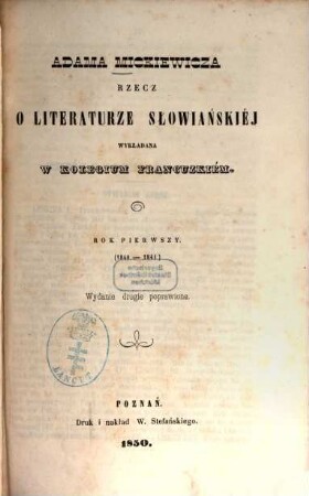Adama Mickiewicza rzecz o literaturze słowiańskiéj wykładana w Kolegium Francuzkiém. 1