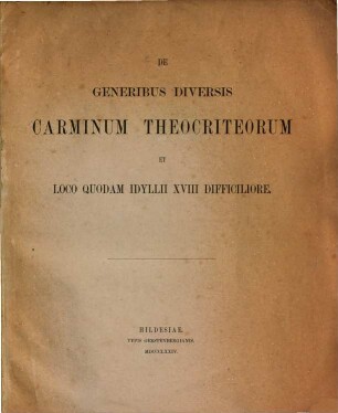De generibus diversis carminum Theocriteorum et loco quodam idyllii XVIII difficiliore