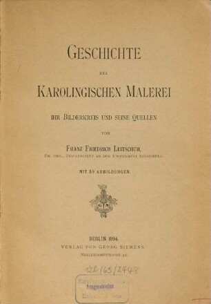 Geschichte der karolingischen Malerei : ihr Bilderkreis und seine Quellen