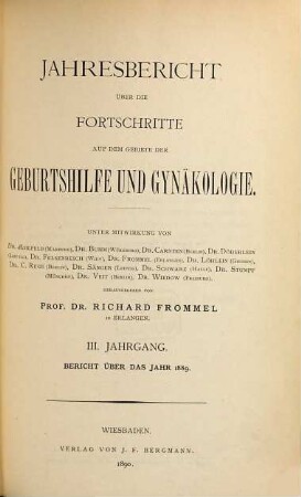 Jahresbericht über die Fortschritte auf dem Gebiete der Geburtshilfe und Gynäkologie. 3. 1889. - 1890