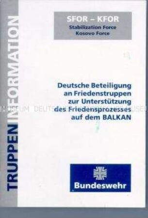 Informationsheft des Bundesministeriums der Verteidigung für Soldaten der Bundeswehr, die auf dem Balkan eingesetzt sind