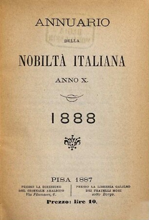 Annuario della nobiltà italiana. 1888 = Anno 10