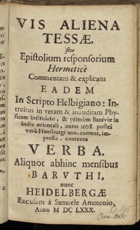 Vis Aliena Tessae. sive Epistolium responsorium Hermetice Commentans & explicans