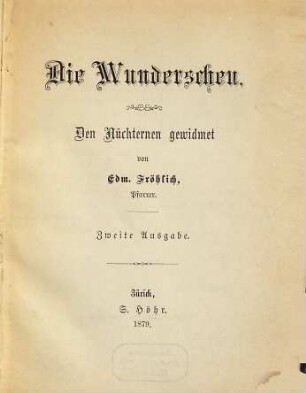 Die Wunderscheu : den Nüchternen gewidmet