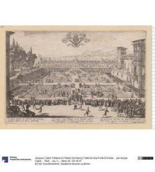 Parterre Dv Palais De Nanc(y) Taille En Eav Forte Et Dedie ... par Iacque Callot ... 1625 ... Iac. Callot excudit Nanceij (mit der späteren Adresse:) Israel siluestre ex ...