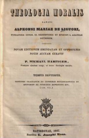 Theologia moralis Sancti Alphonsi Maria de Liguori. 7, Tractatus de censuris ecclesiasticis et epitomen ex operibus Benedicti XIV (Lib. VII)