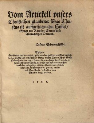Vom Artickell unsers Christlichen glaubens: das Christus ist auff gestigen gen Him[m]el
