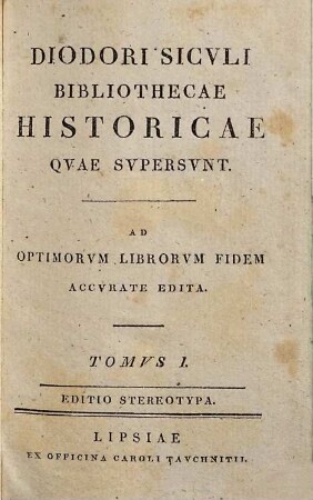 Diodori Siculi Bibliothecae historicae quae supersunt : ad optimorum librorum fidem accurate edita. 1